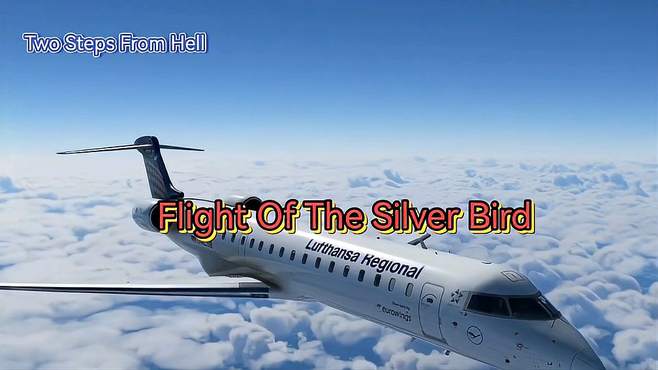 Two Steps From Hell经典名曲《Flight Of The Silver Bird》